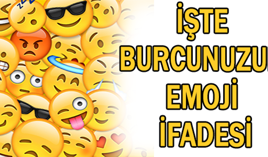 İşte Burcunuzun Emoji İfadesi