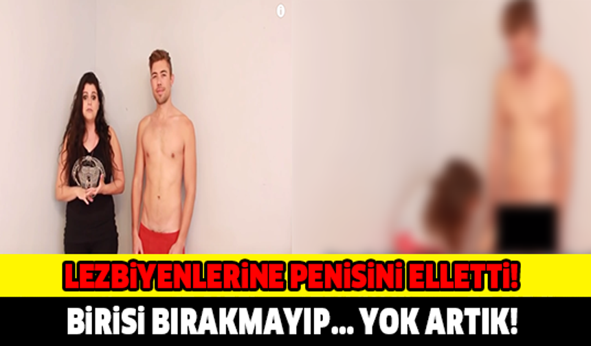 LEZBİYENLERE PENİSİNİ ELLETTİ! BİRİSİ BIRAKMAYIP BİR ANDA... YOK ARTIK!

GALERİ&#039;NİN DEVAMI İÇİN TIKLAYIN...