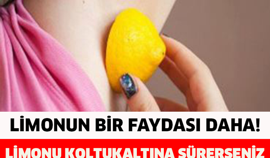 Limonun Bir Faydası Daha! Liimonu Koltukaltına Sürerseniz... İŞTE TÜM DETAYLAR &gt;&gt;&gt;