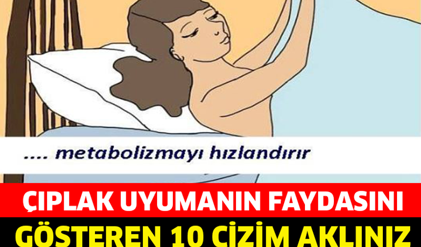 Çıplak Uyumanın Faydalarını Gösteren 10 Çizim..

GÖRÜNTÜLER İÇİN GALERİYE DEVAM ET...