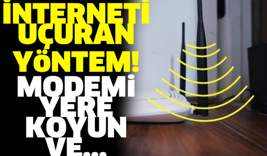 İNTERNETİ UÇURAN YÖNTEM! MODEMİ YERE KOYUN VE...