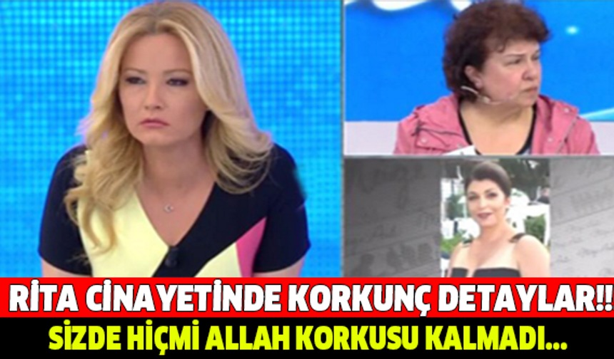 RİTA CİNAYETİNDE KORKUNÇ DETAYLAR!!!
SİZDE HİÇ Mİ ALLAH KORKUSU KALMADI...

GALERİNİN DEVAMI İÇİN TIKLAYINIZ...
