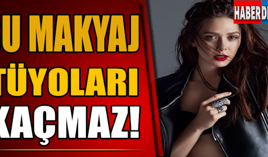 Bu Makyaj Tüyoları Kaçmaz!