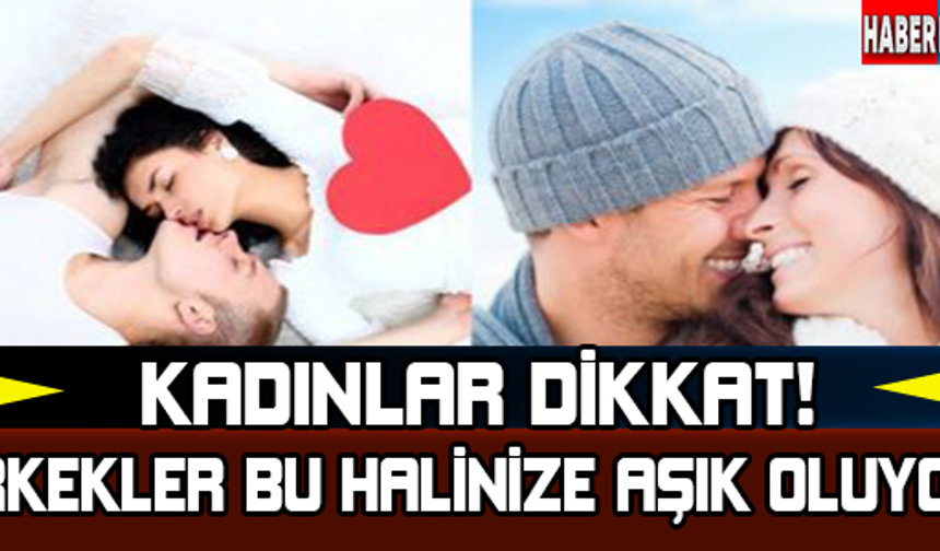GALERİNİN DEVAMI İÇİN TIKLAYINIZ...


Kadınlar Dikkat! Erkekler Bu Halinize Aşık Oluyor!