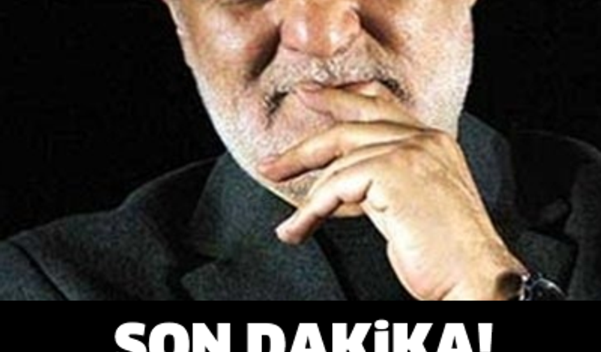 SON DAKİKA ! KENAN IŞIK HAKKINDA SON SÖZ SÖYLENDİ...!!