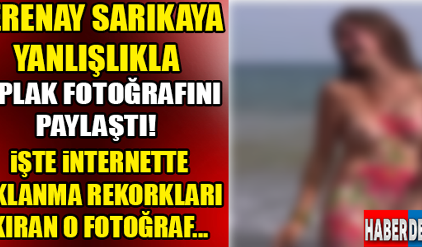 SERENAY SARIKAYA ÇIPLAK FOTOĞRAFINI PAYLAŞTI! iŞTE O FOTOĞRAF..!

GALERİ&#039;NİN DEVAMI İÇİN TIKLAYIN...
