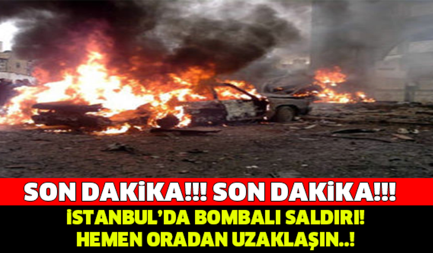 SON DAKİKA! İSTANBUL&#039;DA BOMBALI SALDIRI..!

GALERİ&#039;NİN DEVAMI İÇİN TIKLAYIN...