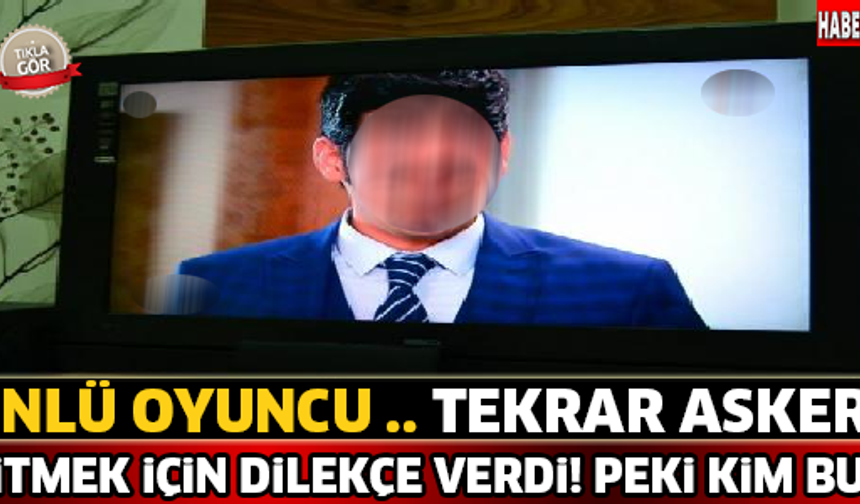 Ünlü Oyuncu Askere Gitmek İçin Dilekçe Verdi ! Bu Ünlü Kim ?

HABERİN DEVAMI İÇİN TIKLAYIN...