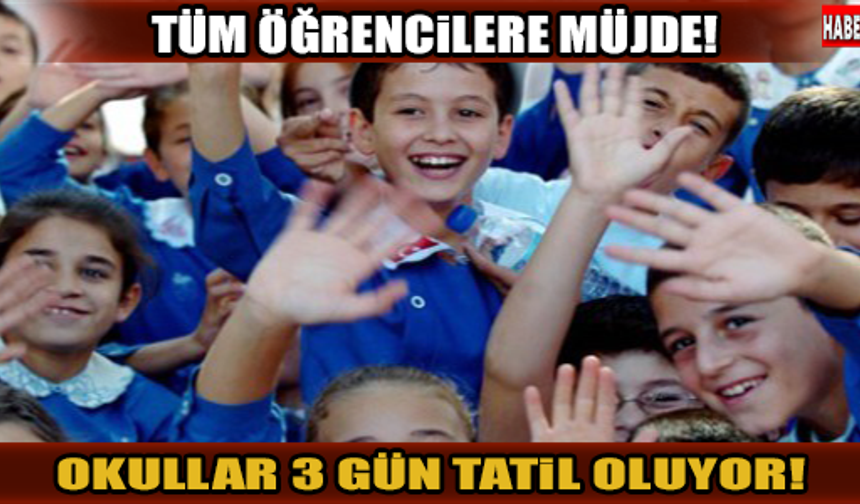 TÜM ÖĞRENCİLERE MÜJDE! OKULLAR 3 GÜN TATİL OLUYOR!

HABERİN DEVAMI İÇİN TIKLAYIN...