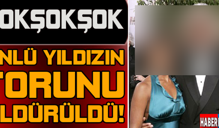 GALERİNİN DEVAMI İÇİN TIKLAYINIZ...

Ünlü Yıldızın Torunu Öldürüldü!