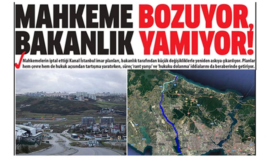 Kanal İstanbul Bakanlık ile mahkeme arasında gidip geliyor