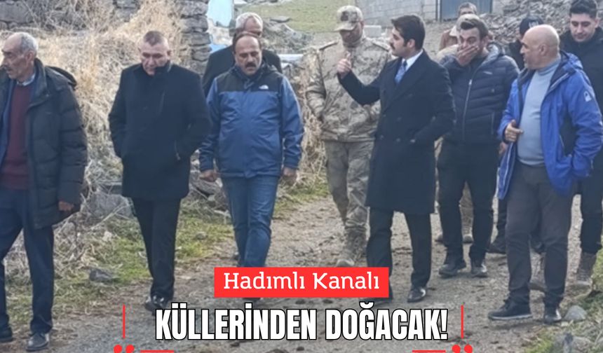 Hadımlı Kanalı Küllerinden Doğacak