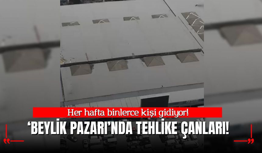 Binlerce Kişinin Gittiği Beylik Pazarı'nda Tehlike Çanları Çalıyor!