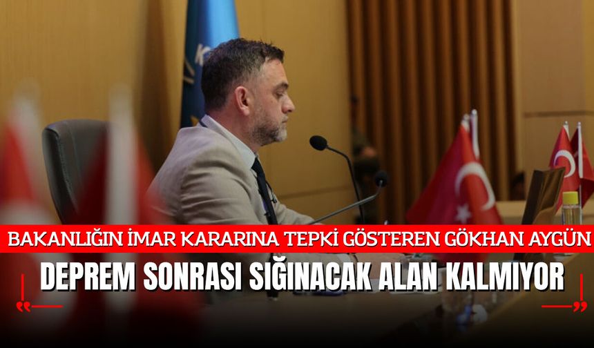 Gökhan Aygün: Deprem Sonrası Sığınacak Alan Kalmıyor