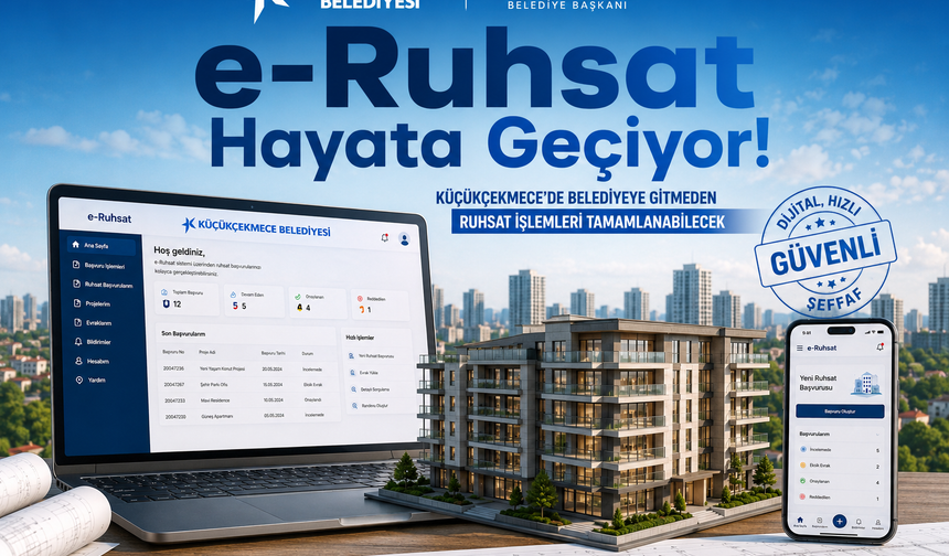 KÜÇÜKÇEKMECE'DE DİJİTAL BELEDİYECİLİKTE YENİ DÖNEM