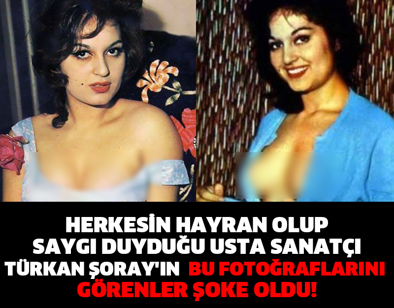 HERKESİN HAYRAN OLUP SAYGI DUYDUĞU USTA SANATÇI TÜRKAN ŞORAY'IN  BU FOTOĞRAFLARINI GÖRENLER ŞOKE OLDU!