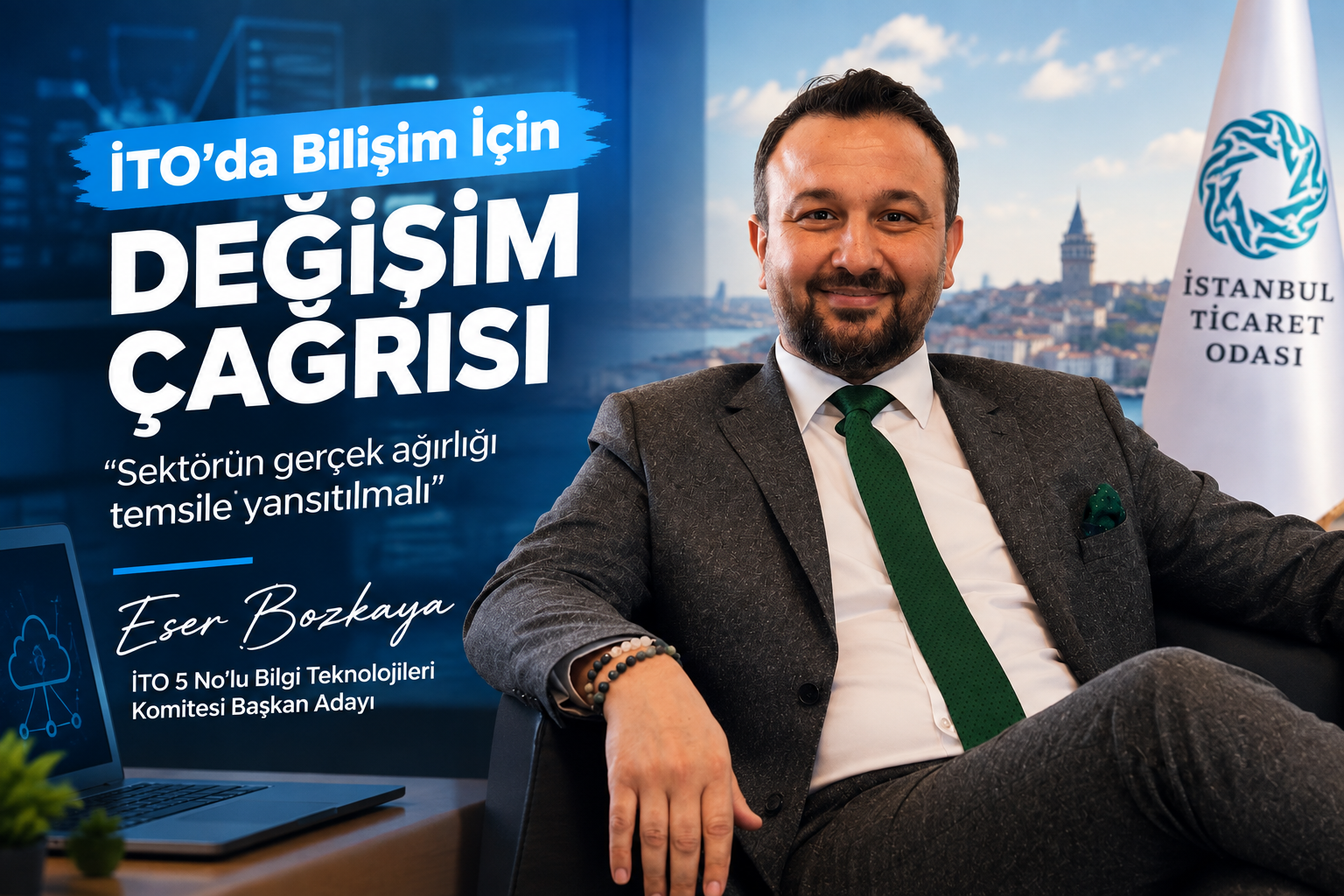 Eser Bozkaya’dan İTO’da Bilişim Vurgusu: “Sektörün Gücü Temsile Yansıtılmalı”